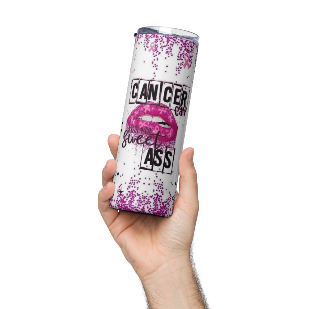 Cancer can Kiss My 20oz Tumbler