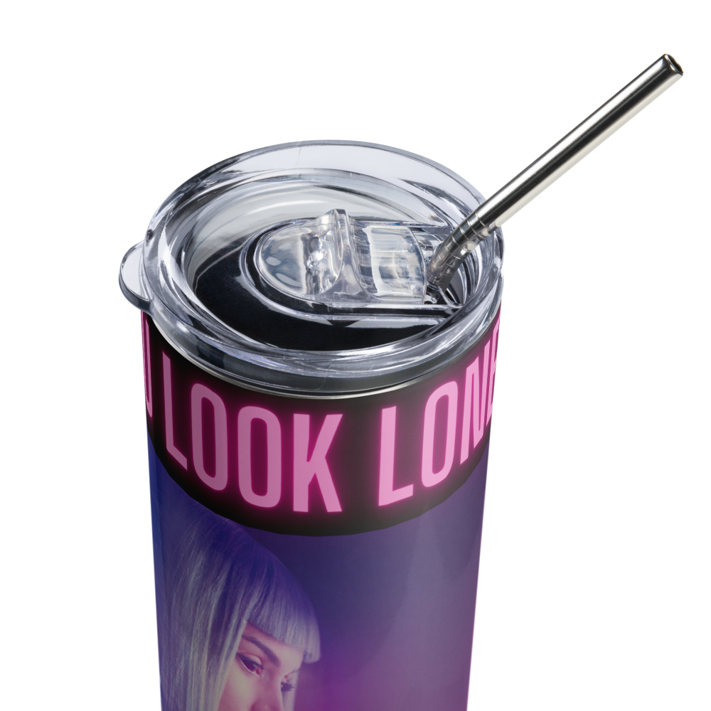 You Look Lonely 20oz Tumbler