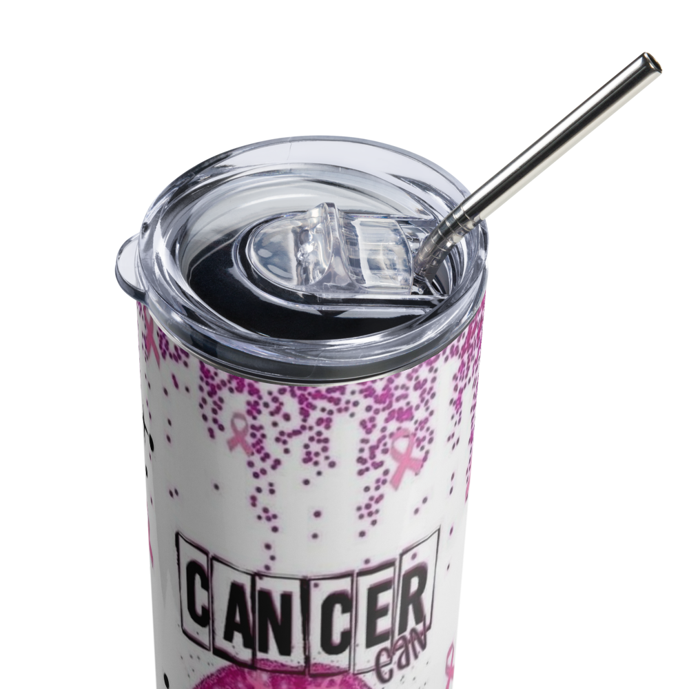 Cancer can Kiss My 20oz Tumbler