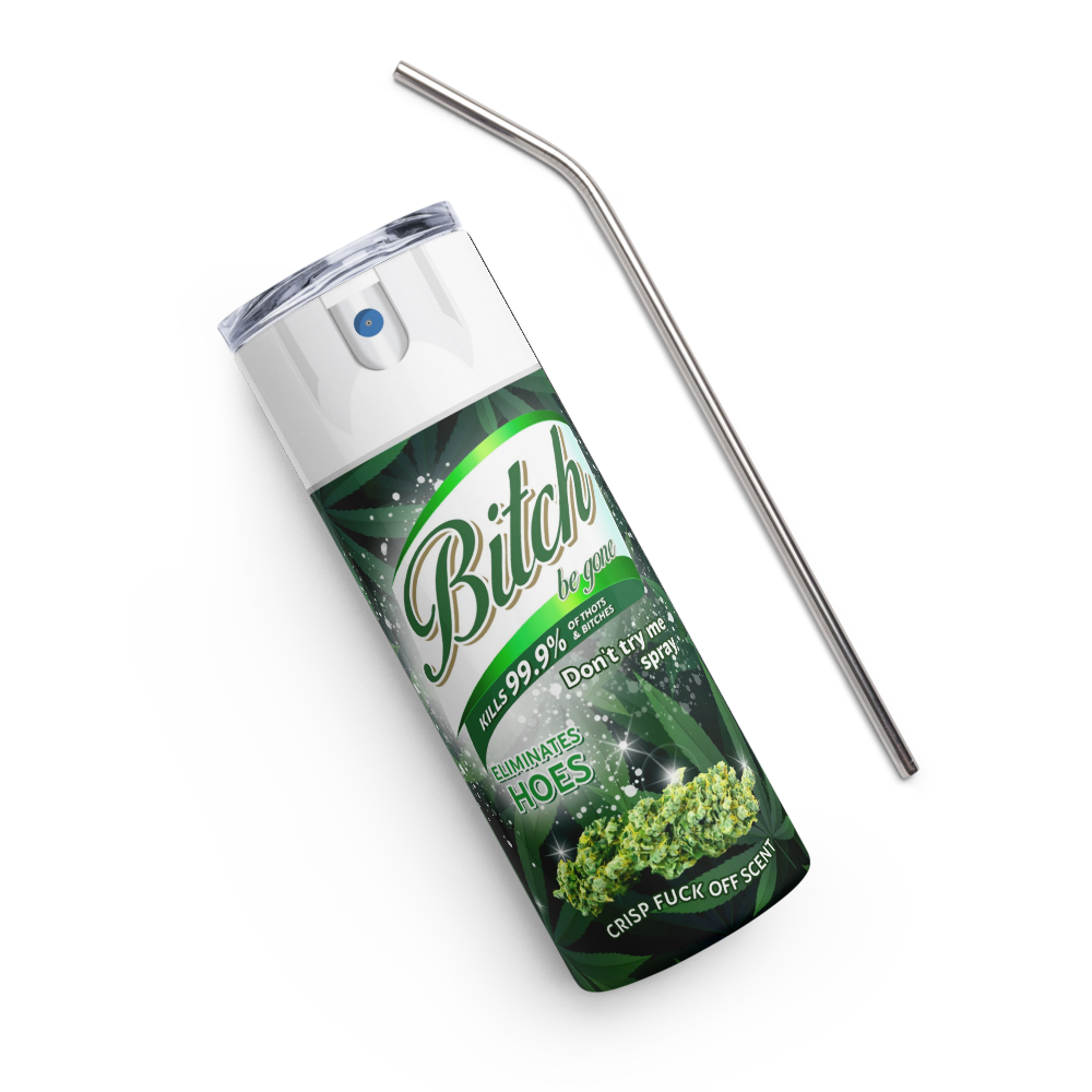 B**ch Be Gone Spray 20oz Tumbler Cup