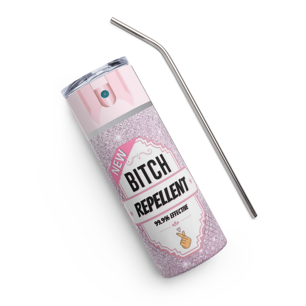 Bitch Repellent 20oz Tumbler